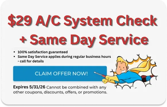 Get A $29 A/C System Check From Super Heat And Air! Enjoy Same-Day Service, A Satisfaction Guarantee, And Our Fun Cartoon Superhero. Offer Ends 5/31/26; Conditions Apply.